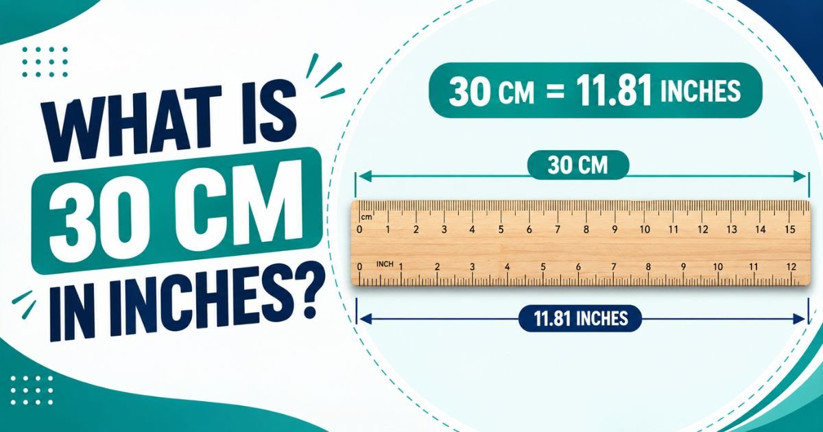 What is 30 cm in Inches
